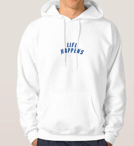 Life Happens Hoodie