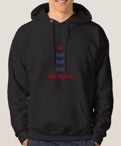 Eat Sleep What Time Is It Hoodie